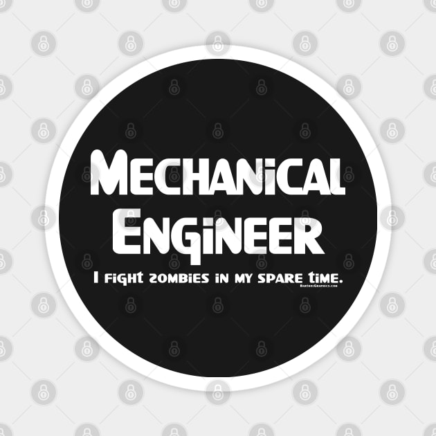 Mechanical Engineer Zombie Fighter White Text Magnet by Barthol Graphics